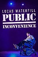 Lucas Waterfill: Public Inconvenience (2023)