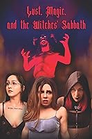 Lust, Magic, and the Witches' Sabbath (2023)
