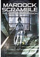 Mardock Scramble: The First Compression (2010)