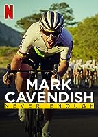 Mark Cavendish: Never Enough (2023)