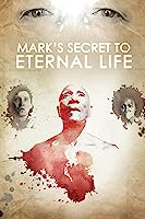 Mark's Secret to Eternal Life (2013)