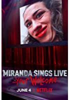 Miranda Sings Live... Your Welcome (2019)