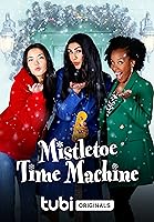 Mistletoe Time Machine (2022)