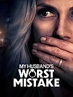 My Husband's Worst Mistake (2023)