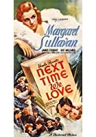 Next Time We Love (1936)