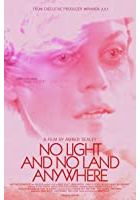 No Light and No Land Anywhere (2018)