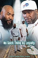 No such thing as loyalty 3 (2023)