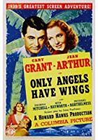 Only Angels Have Wings (1939)
