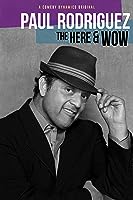 Paul Rodriguez: The Here & Wow (2018)
