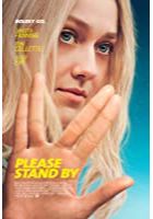 Please Stand By (2017)