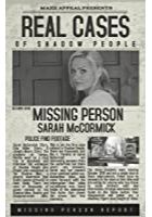 Real Cases of Shadow People: The Sarah McCormick Story (2018)