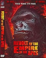 Revolt of the Empire of the Apes (2017)