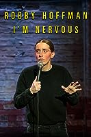 Robby Hoffman: I'm Nervous (2019)