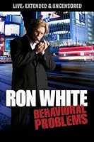 Ron White: Behavioral Problems (2009)