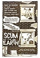 Scum of the Earth (1963)