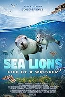 Sea Lions: Life by a Whisker (2020)