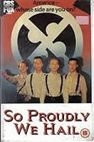 So Proudly We Hail (1990)