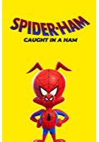Spider-Ham: Caught in a Ham (2019)