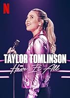 Taylor Tomlinson: Have It All (2024)