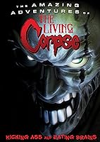 The Amazing Adventures of the Living Corpse (2012)