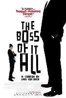 The Boss of It All (2006)