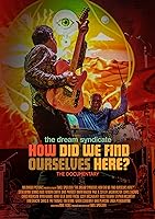 The Dream Syndicate: How Did We Find Ourselves Here? (2022)