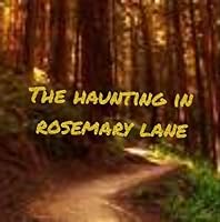 The Haunting in Rosemary Lane (2024)