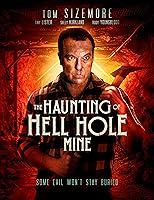 The Haunting of Hell Hole Mine (2023)