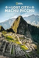 The Lost City of Machu Picchu (2019)
