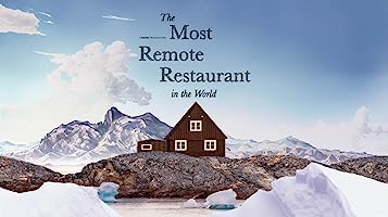 The Most Remote Restaurant in the World (2023)