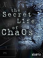 The Secret Life of Chaos (2010)