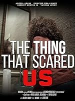 The Thing That Scared Us (2023)