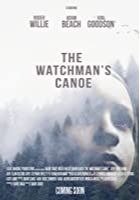 The Watchman's Canoe (2018)