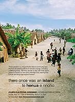 There Once was an Island: Te Henua e Nnoho (2010)