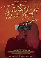 Together, We Shall Die (2021)