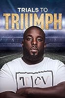 Trials to Triumph: The Documentary (2023)