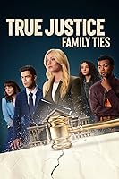True Justice: Family Ties (2024)