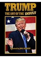 Trump: The Art of the Insult (2017)