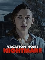 Vacation Home Nightmare (2023)