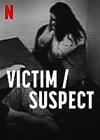Victim/Suspect (2023)