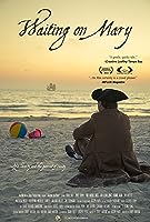Waiting on Mary (2016)