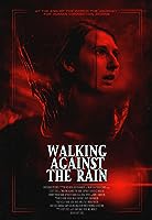 Walking Against the Rain (2022)