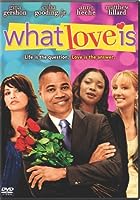 What Love Is (2007)