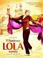 Whatever Lola Wants (2007)
