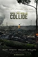 When Two Worlds Collide (2016)