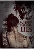 Where the Skin Lies (2016)