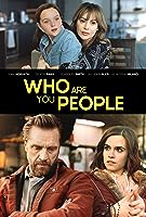 Who Are You People (2023)