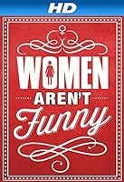 Women Aren't Funny (2014)