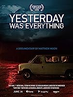 Yesterday Was Everything (2017)